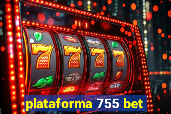 plataforma 755 bet
